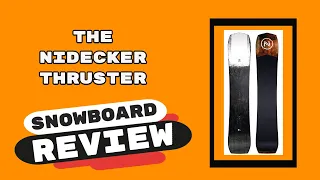 The 2023 Nidecker Thruster Snowboard Review