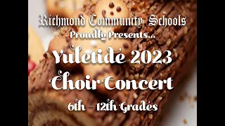 Richmond Community Schools Choir Presents: Yuletide 2023