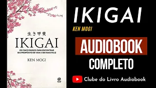 IKIGAI | KEN MOGI - AUDIOBOOK COMPLETO [PT-BR]