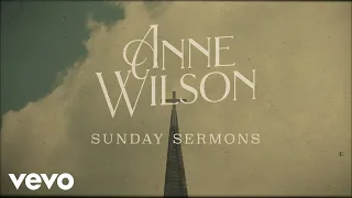 Anne Wilson - Sunday Sermons (Official Lyric Video)