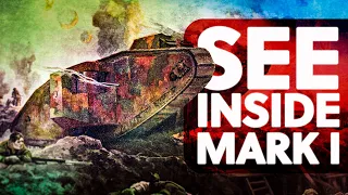 Inside Mark I: The First Fighting Tank