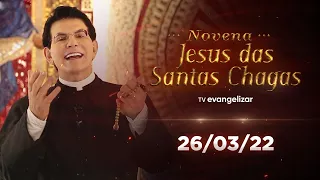 3º dia - Novena de Jesus das Santas Chagas | 26/03/22