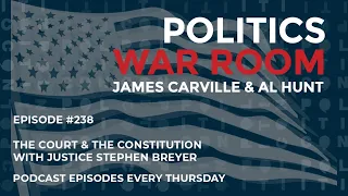 243: The Court & The Constitution with Justice Stephen Breyer | Politics War Room with James...