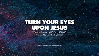 TURN YOUR EYES UPON JESUS - SATB with Solo (piano track + lyrics)