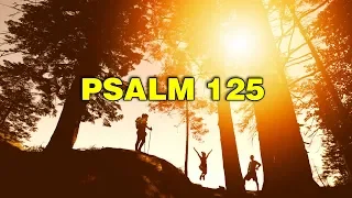Psalm 125 Song "the LORD is round about His people" Christian Scripture Praise Worship with Lyrics