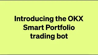 How To Get Started With Smart Portfolio | OKX Crypto Trading Bot