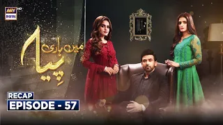 Mein Hari Piya | Episode 57 | RECAP | ARY Digital