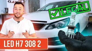 ENFIN LEGAL! Installer un kit LED H7 sur Peugeot 308 2 💡