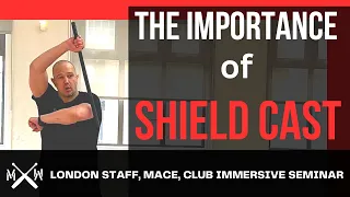 London Staff, Mace, Club 2023 workshop - The immense importance of shield cast and its application