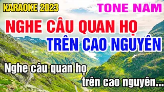 Nghe Câu Quan Họ Trên Cao Nguyên Karaoke Tone Nam Nhạc Sống gia huy karaoke