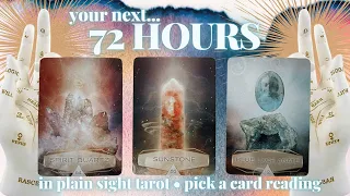 PICK A CARD: ⏳YOUR NEXT 72 HOURS⌛