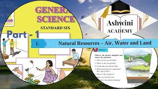 6th Science | Chapter 1 | Natural Resources Air, Water and Land | Part - 1 | SSC Board