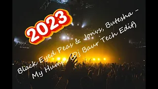 NEW 2023 Black Eyed Peas & Jonvs, Butesha - My Humps (Dj Baur Tech Edit)