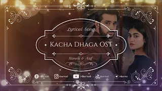 Kacha Dhaga Full Drama OST (LYRICS) - Asif Santu, Nimra Mehra | Dil Tere Sang, Hua Dil Malang Yaara