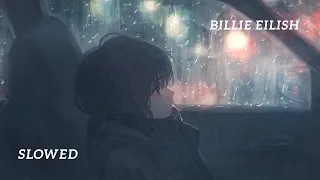 When The Party's Over - Billie Eilish {Slowed} (With Rain And Thunder)