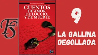 Audiolibro "Cuentos de amor de locura y de muerte" - 9. LA GALLINA DEGOLLADA - Horacio Quiroga