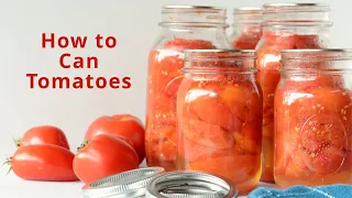 How to Can Tomatoes, Step by Step Tutorial