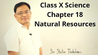 Class X Science Chapter 18. Natural Resources || Maheikol