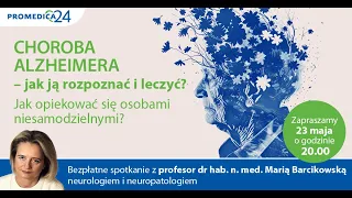 Choroba Alzheimera - jak ją rozpoznać i leczyć?