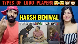 Types Of LUDO Players | Harsh Beniwal | REACTION VIDEO !!!