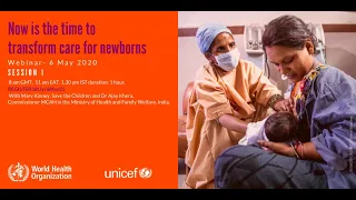 Now is the time to transform care for newborns - Session 1