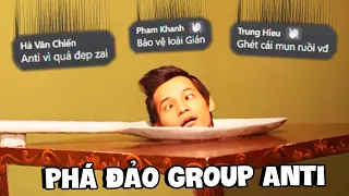 (Talkshow) Độ Tày phá đảo Group Antifan và cái kết cười ra nước mắt.