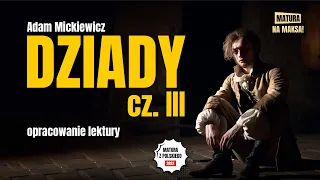 Dziady cz. III - Streszczenie i opracowanie lektury -  Adam Mickiewicz - Matura z polskiego
