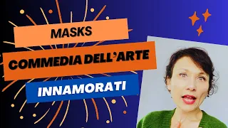 GLI INNAMORATI: Isabella| Commedia dell'Arte with Dr. Chiara D'Anna (Session 9) | Practice