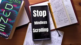 How to STOP Scrolling Your Life Away