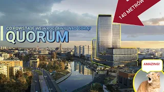 Quorum [WROCŁAW] - niesamowity kompleks odmieni panoramę miasta