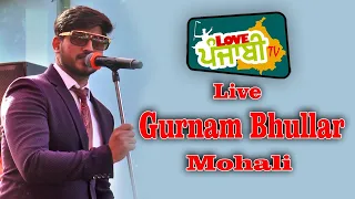 Live | Gurnam Bhullar - ਗੁਰਨਾਮ ਭੁੱਲਰ  | Love Punjabi Tv | 2020