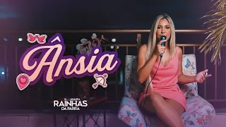 Ânsia - Rainhas da Farra