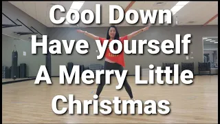 Have yourself a Merry little Christmas| Zumba Cool down| Dance workout cool down