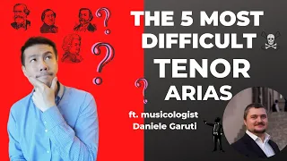 The FIVE most difficult Opera Arias for Tenor (feat. Musicologist Daniele Garuti)