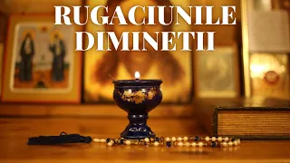 Rugaciunile Diminetii (Rugaciunea De Dimineata) !