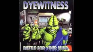 Dyewitness - Battle for your Mind