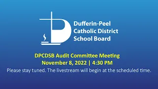 DPCDSB Audit Committee Meeting | November 8, 2022