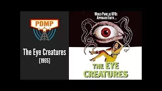 The Eye Creatures [1965] -  Public Domain Sci-fi/Horror/Comedy