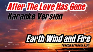 After the love has gone (Karaoke Version) Earth Wind and Fire