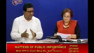 Matters of Public Importance with PPP/C Chief Whip Gail Teixeira & Anil Nandlall Jan 12th 2017