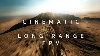 CINEMATIC FPV - FROM DESERT TO MOUNTAINS | LONG RANGE 4KM