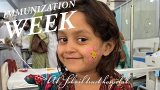 IMMUNIZATION WEEK AT SOHAIL TRUST HOSPITAL || vlog 2 || LIFE MOMENTO ||