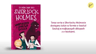 Sherlock Holmes. Wampirzyca z hrabstwa Sussex | Arthur Conan Doyle