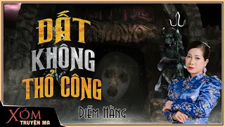 Nghe truyện ma : ĐẤT KHÔNG THỔ CÔNG | Tiêu diệt quỷ linh thú | Mc Trần Thy diễn đọc