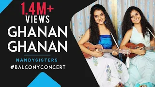 Episode-10# Balcony Concert | Ghanan Ghanan | Nandy Sisters | Lagaan | Cover | Antara & Ankita Nandy