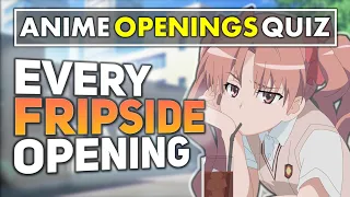ANIME OPENINGS QUIZ: Every fripSide Opening! (2008–2023)