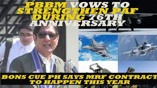 PBBM vows to make AFP stronger including PAF, Expert says MRF contract signing to happen in 2023