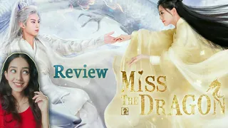 Miss The Dragon ( 遇龙 ) show review | Dylan Wang | Zhu Xudan | Pan Mei Ye | Deng Wei | Zhu Zanjin