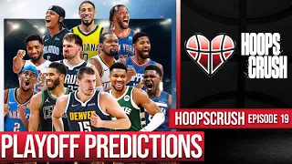 Eric & Crushables Official NBA Playoff Predictions 2024 | EP 19