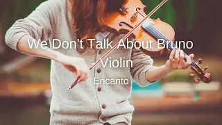 Encanto - We Don't Talk About Bruno (Acoustic) - Violin Sheet Music